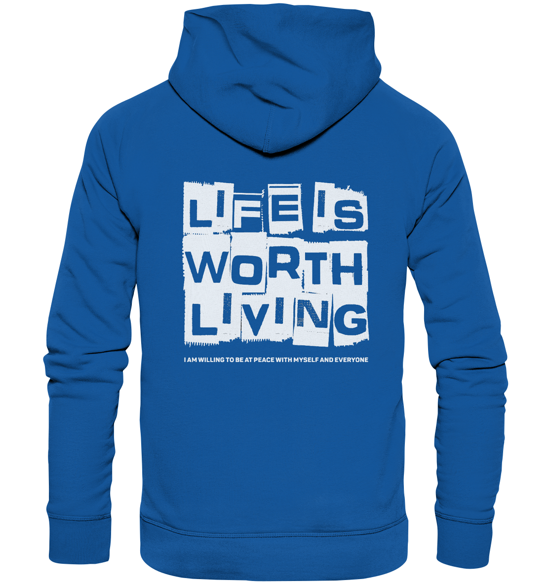 Life is Worth Living - Organic Basic Hoodie