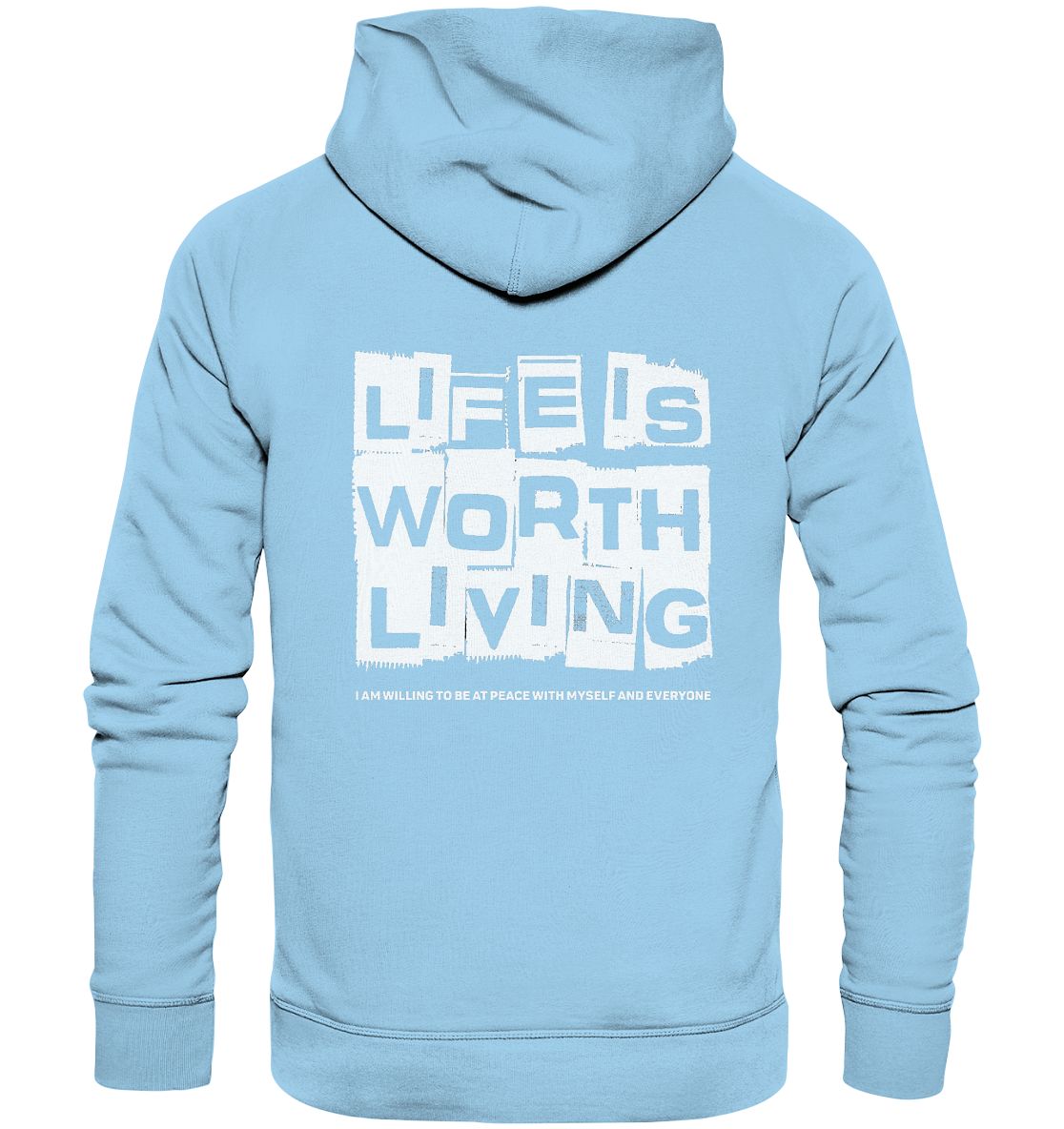 Life is Worth Living - Organic Basic Hoodie