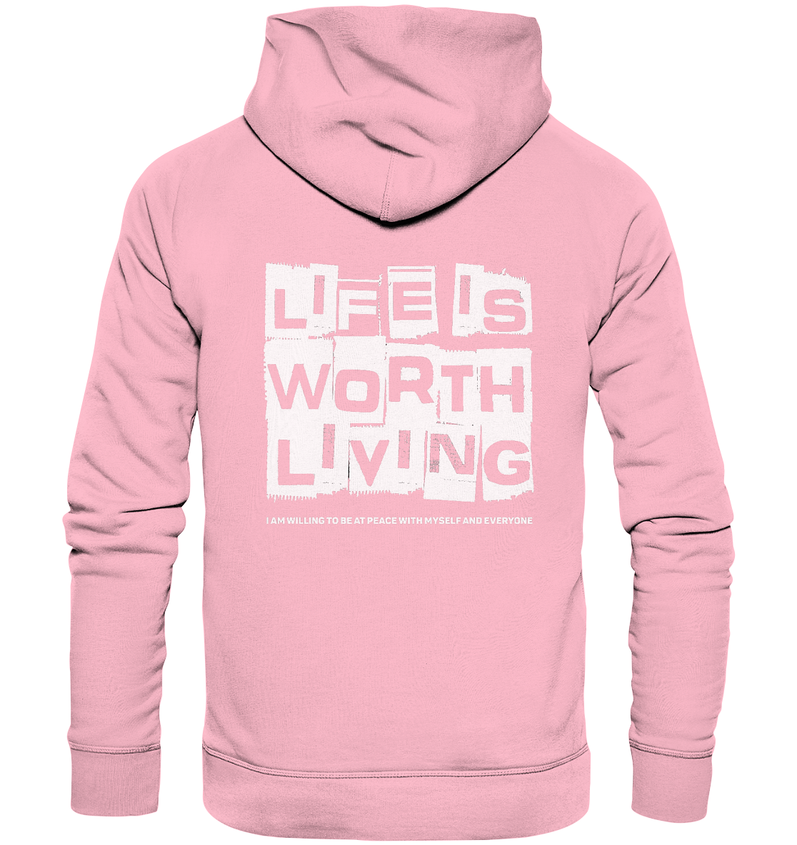 Life is Worth Living - Organic Basic Hoodie