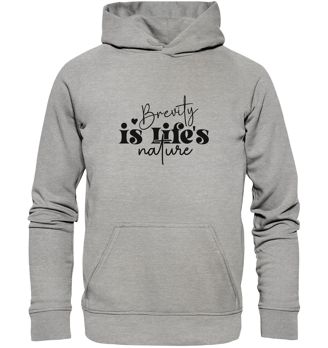 Brevity is Life’s Nature - Basic Unisex Hoodie