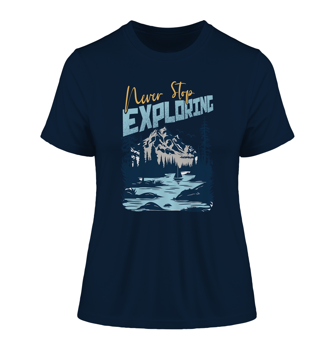 Never Stop Exploring - Fitted Ladies Organic Shirt