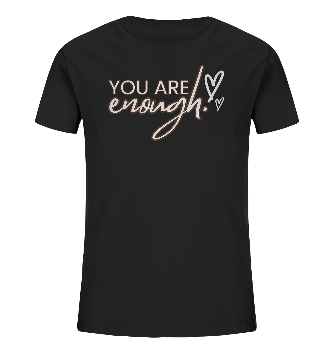 You Are Enough - Kids Organic Shirt