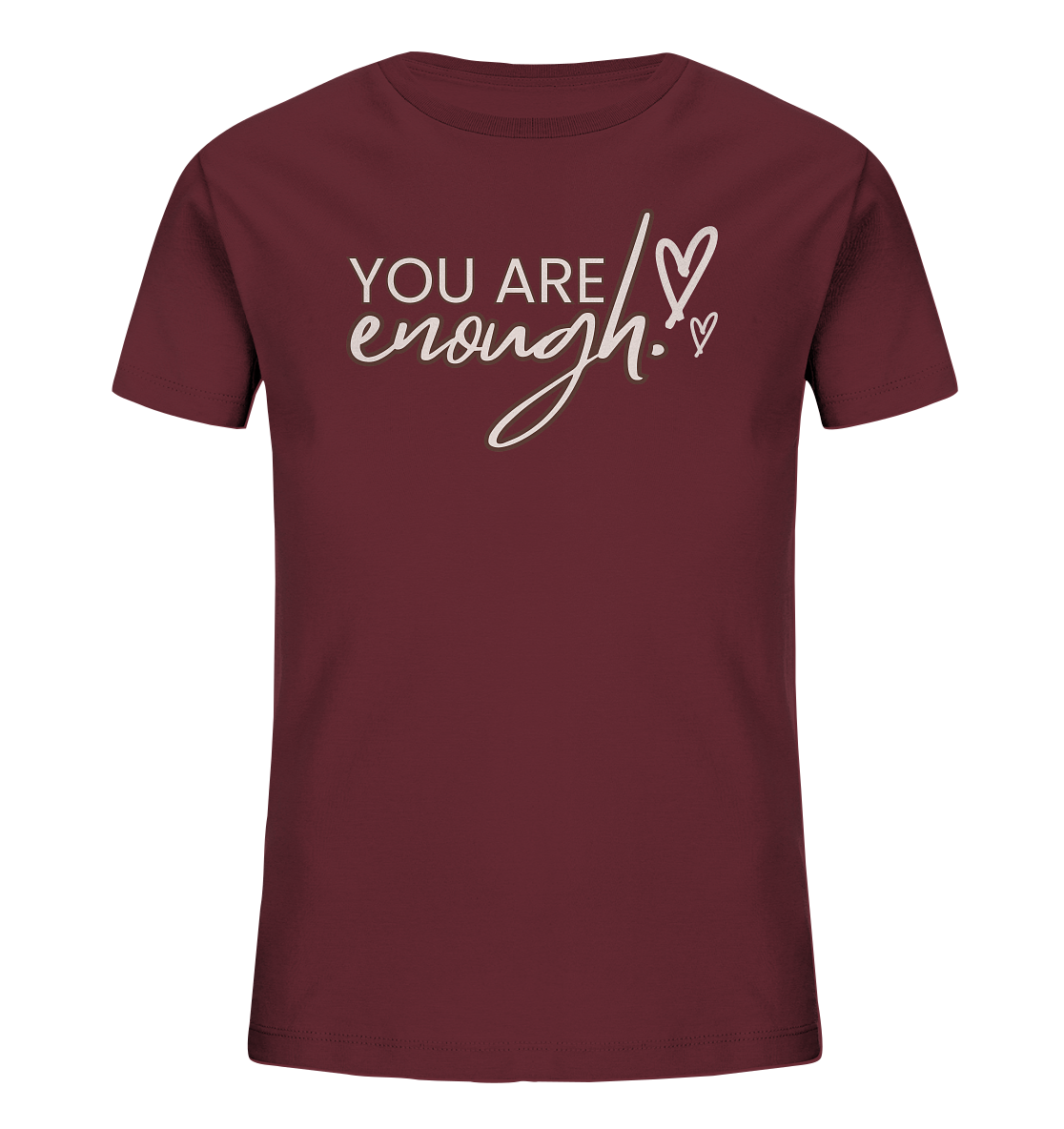 You Are Enough - Kids Organic Shirt