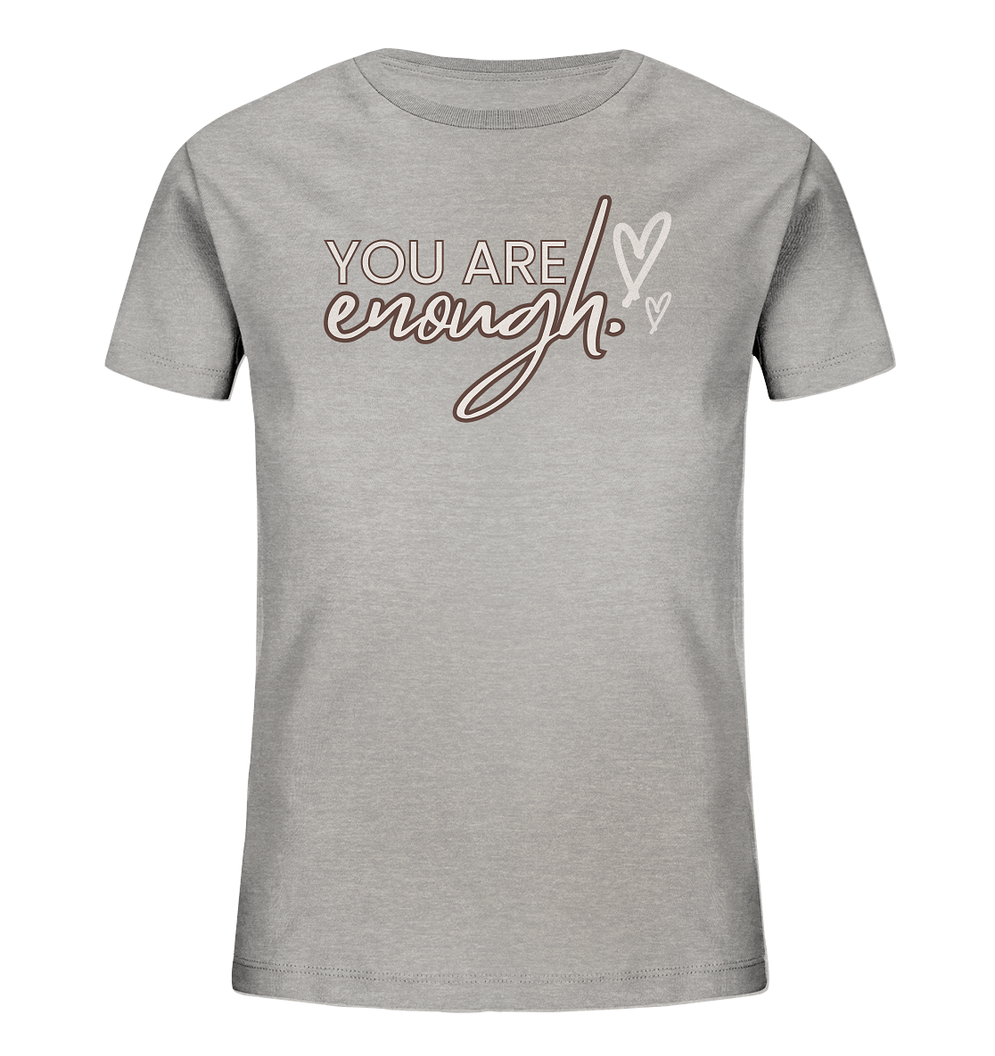 You Are Enough - Kids Organic Shirt