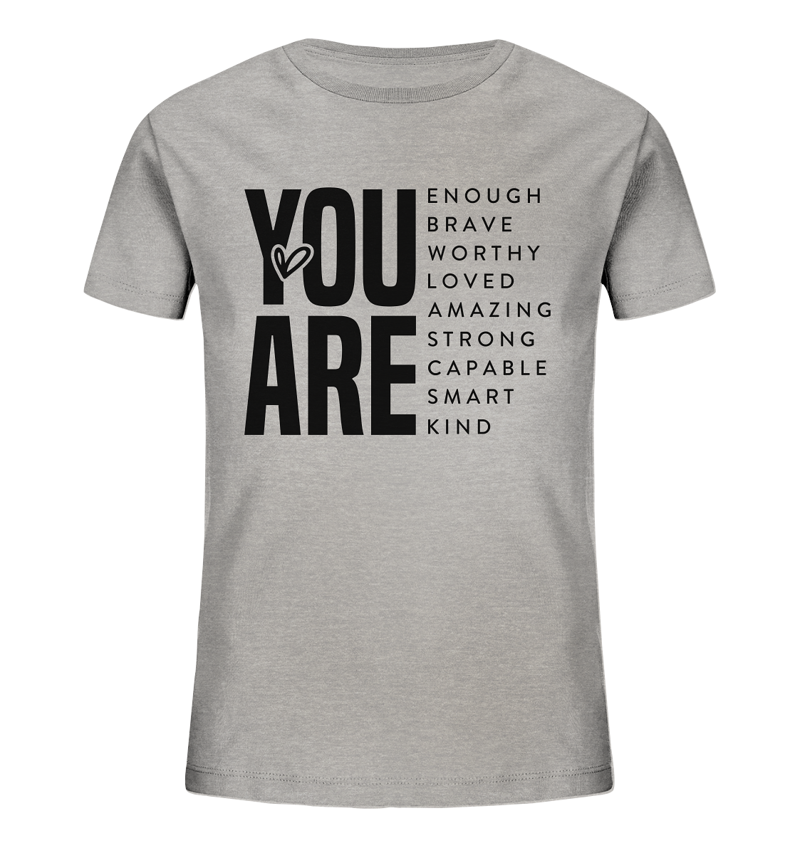 YOU ARE - Empowerment T-Shirt - Kids Organic Shirt