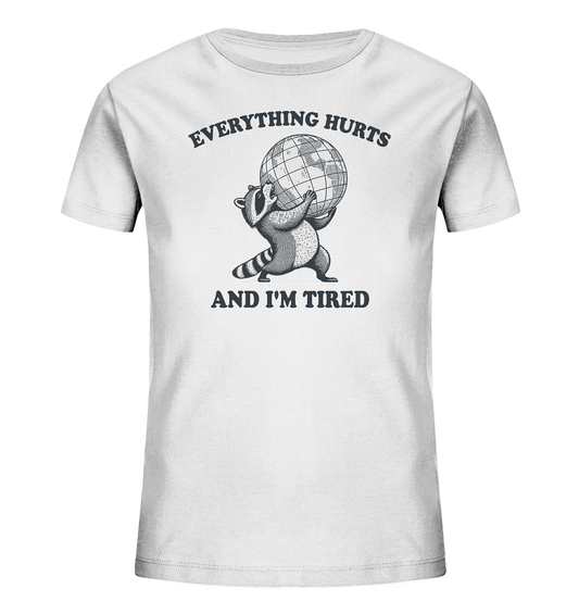 Everything Hurts - Panda im Überlebensmodus - Kids Organic Shirt