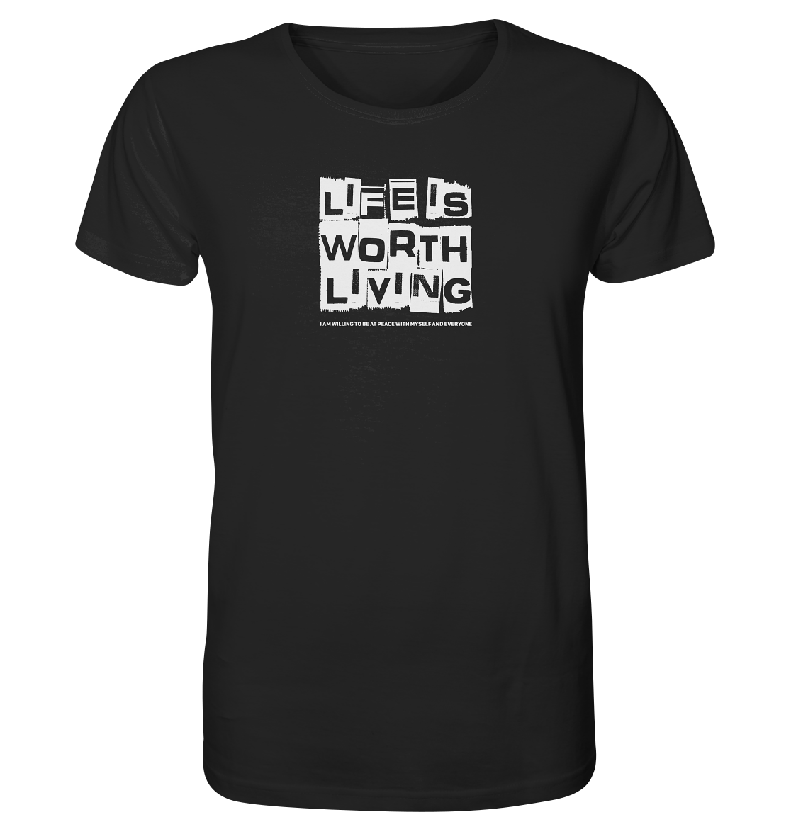 Life is Worth Living - Organic Basic Shirt