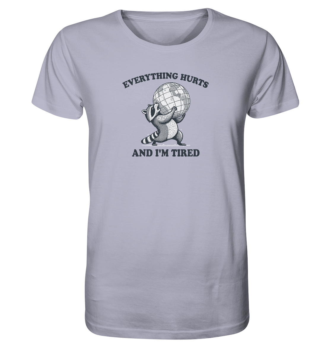 Everything Hurts - Panda im Überlebensmodus - Organic Basic Shirt