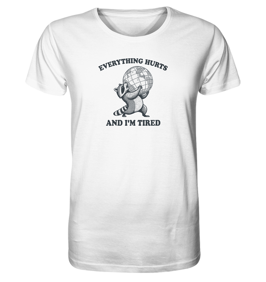 Everything Hurts - Panda im Überlebensmodus - Organic Basic Shirt