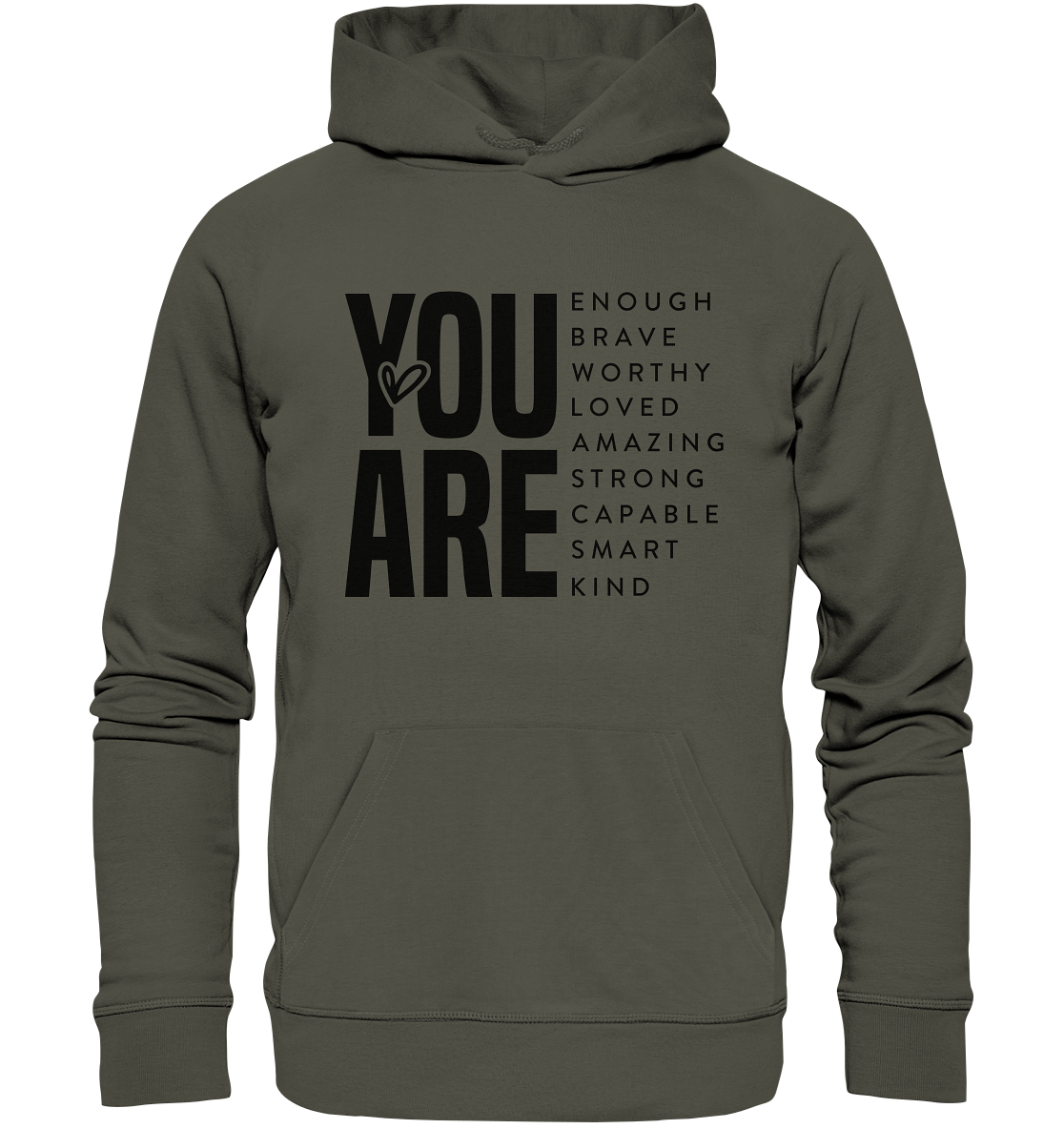 YOU ARE - Empowerment T-Shirt - Organic Hoodie