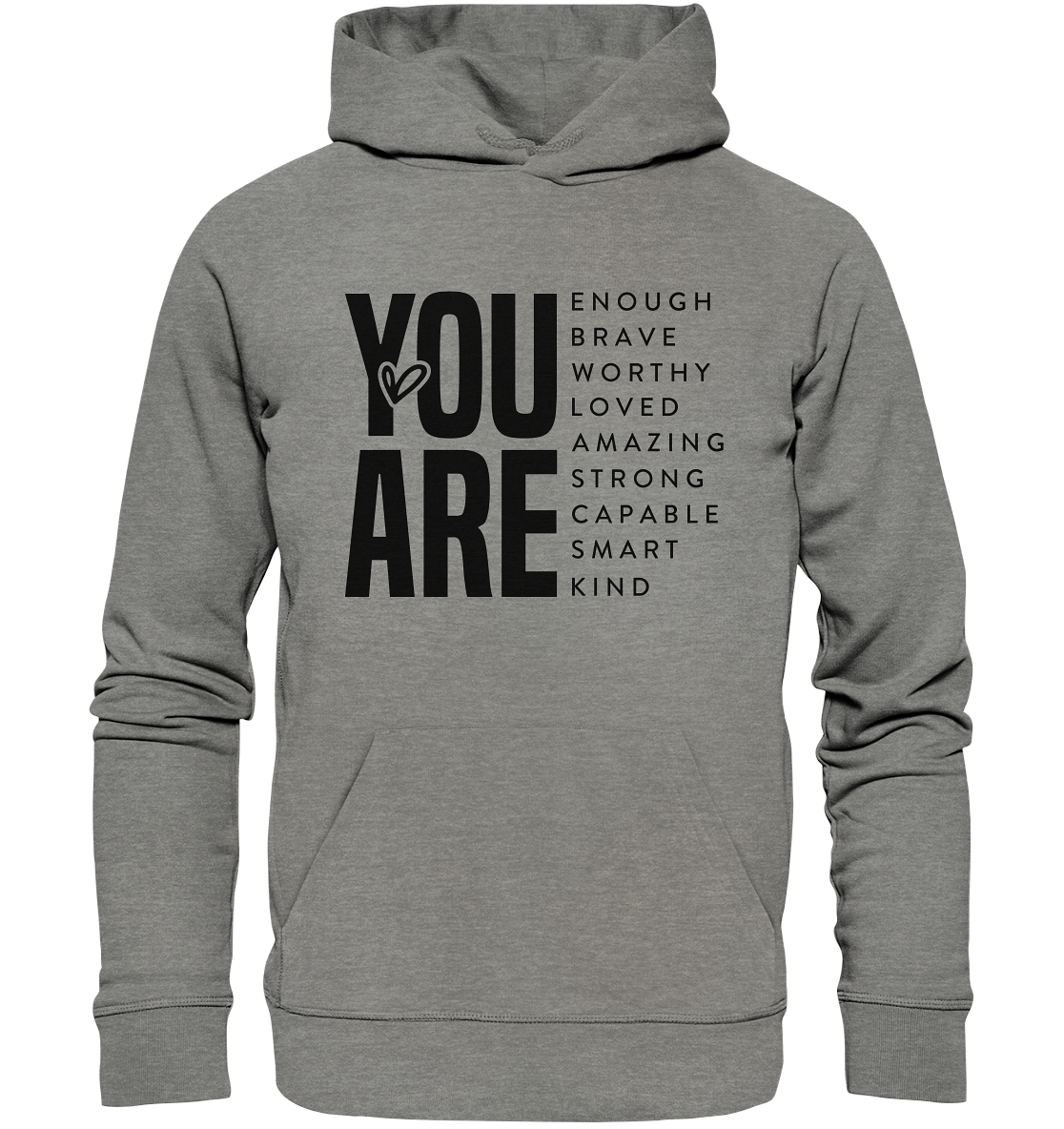 YOU ARE - Empowerment T-Shirt - Organic Hoodie