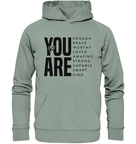 YOU ARE - Empowerment T-Shirt - Organic Hoodie