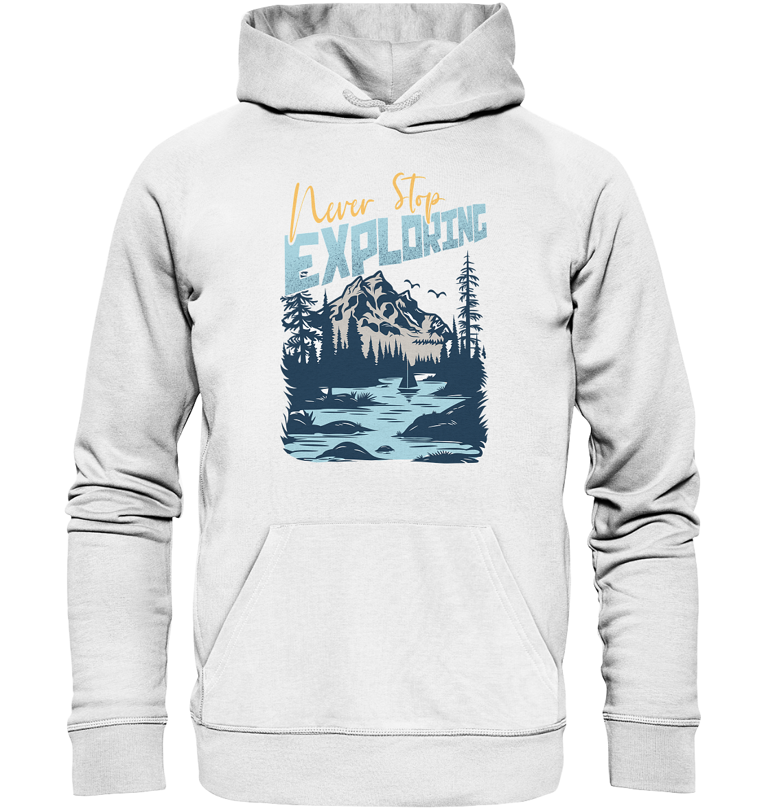 Never Stop Exploring - Organic Hoodie