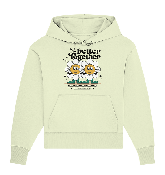 Better Together - Fun Vibes Collection - Organic Oversize Hoodie