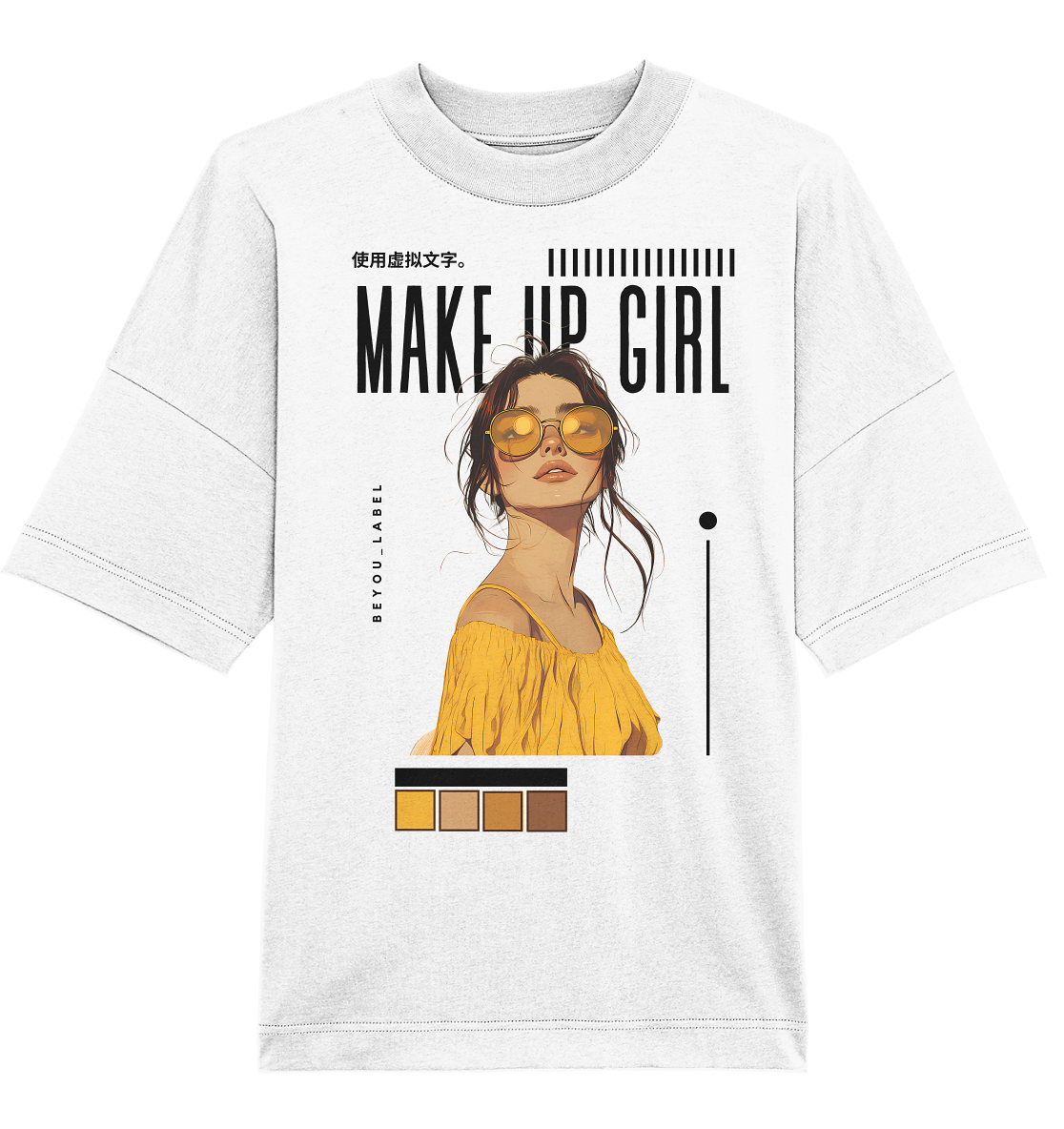 Make Up Girl – Bold & Confident - Organic Oversize Shirt