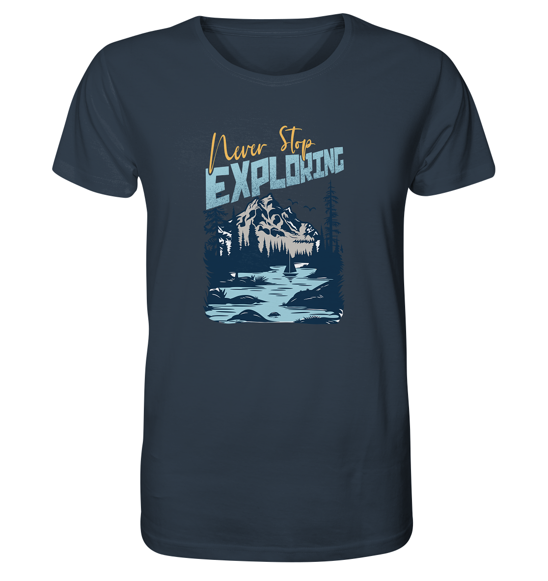 Never Stop Exploring - Organic Shirt