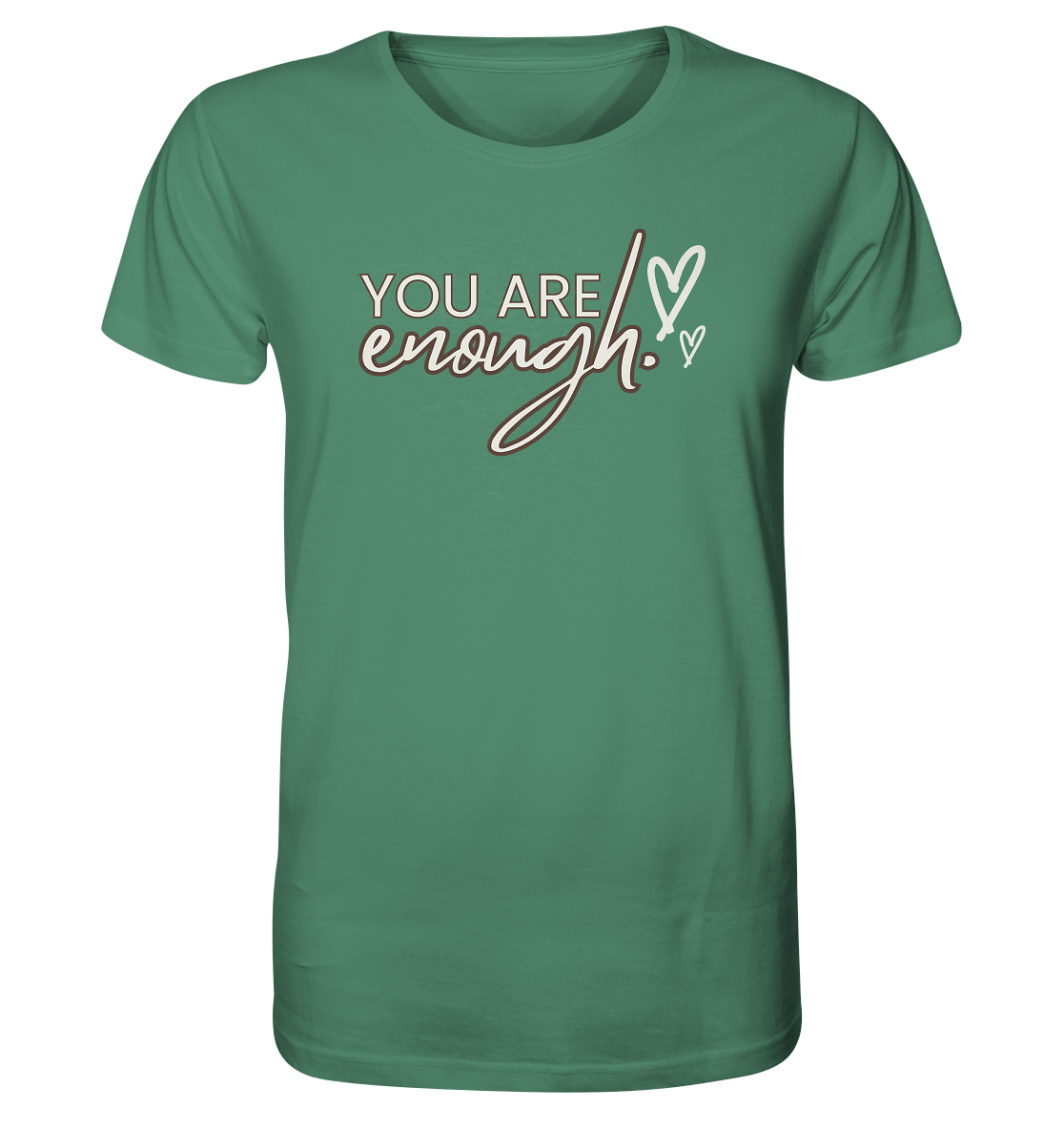 You Are Enough - Organic Shirt