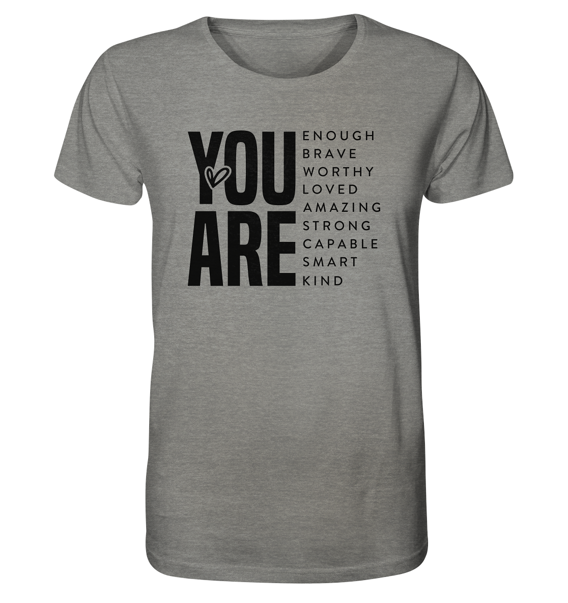 YOU ARE - Empowerment T-Shirt - Organic Shirt