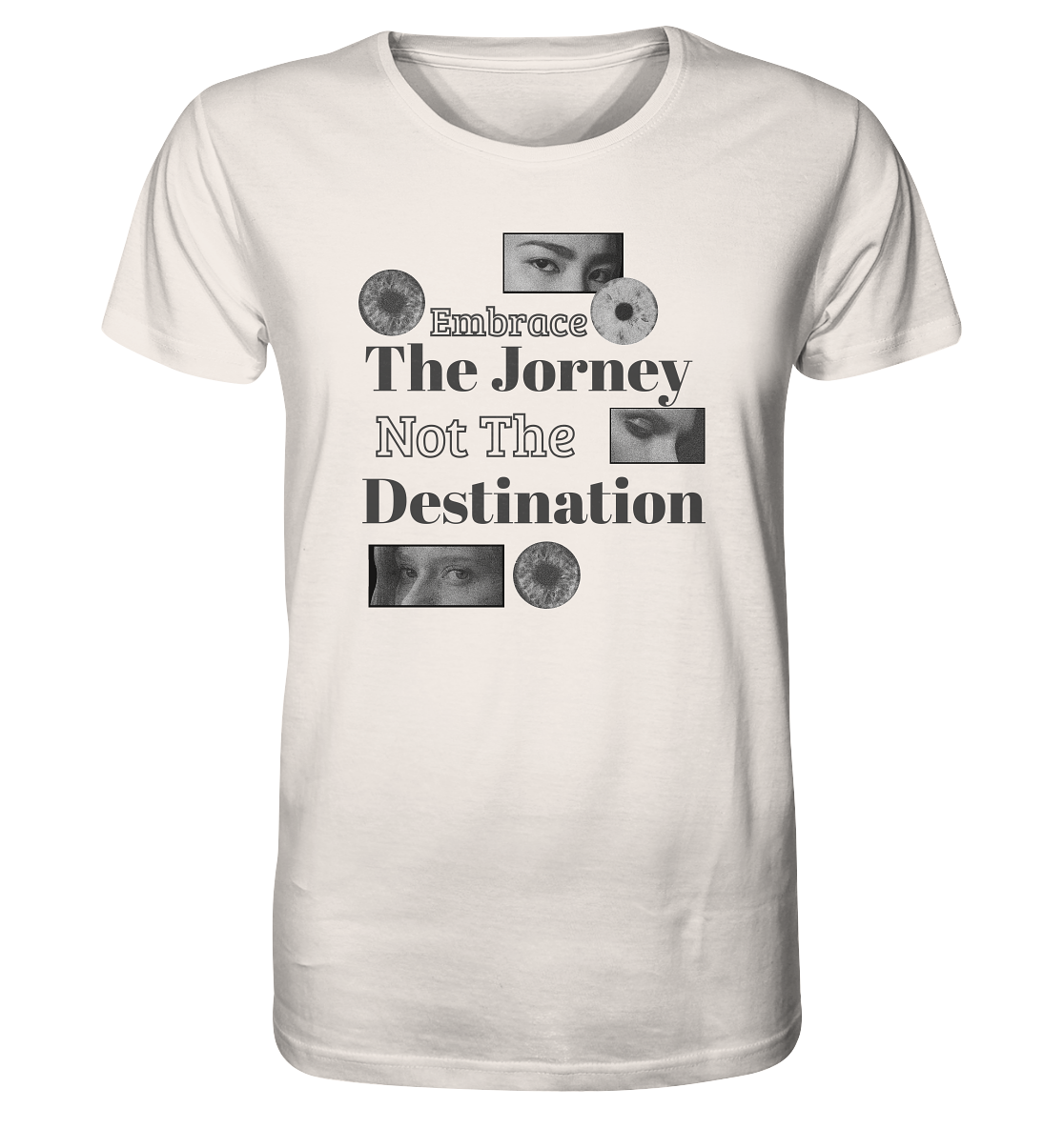 Embrace the Journey - Organic Shirt