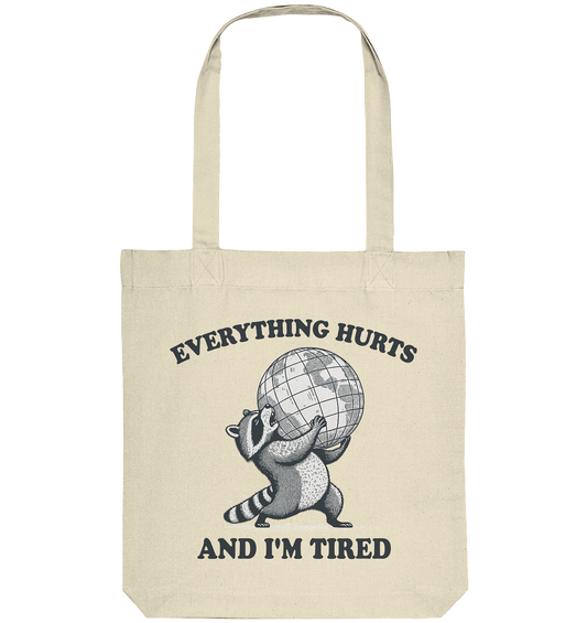 Everything Hurts - Panda im Überlebensmodus - Organic Tote-Bag