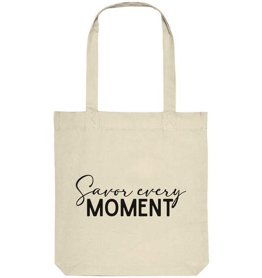 Savor Every Moment - Organic Tote-Bag